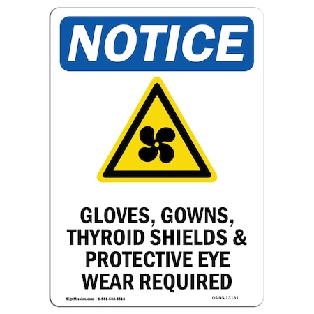 OSHA Notice Sign, Gloves Gowns Thyroid With Symbol, 24in X 18in Rigid Plastic